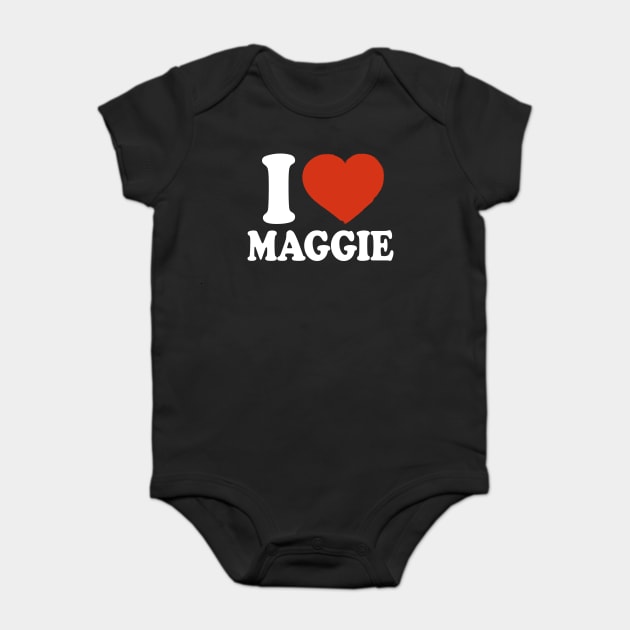 I Love Maggie Baby Bodysuit by Saulene